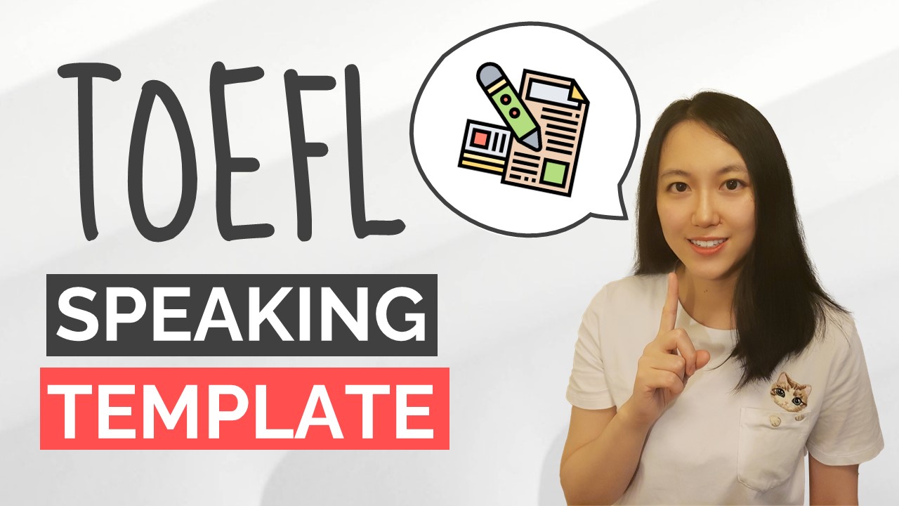 TOEFL Speaking Template - How to Use It